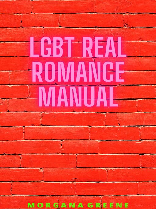 Title details for LGBT Real Romance Manual by Morgana Greene - Wait list